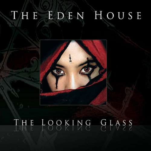 EDEN HOUSE - LOOKING GLASSEDEN HOUSE SONGS LOOKING GLASS.jpg